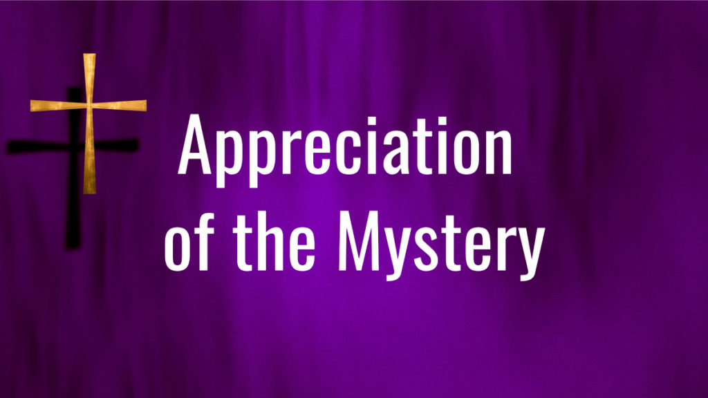 appreciation of the mystery